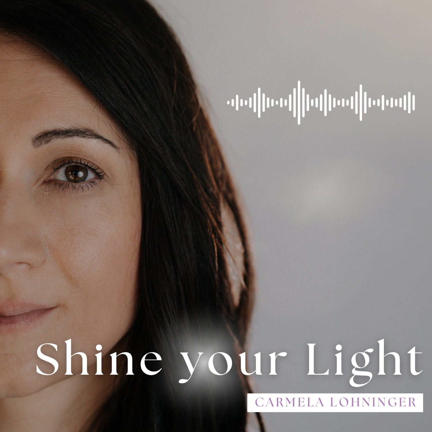 Cover: Titelsong zu meinem Podcast "Shine Your Light"